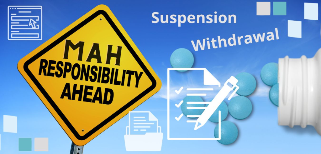 In the foreground there is a road sign informing about the responsibility of Marketing Authorisation Holder (MAH). In the background you can see pills, words such as suspension and  withdrawal.
​